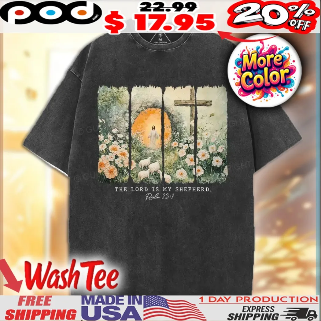 Jesus Christ The Lord Is My Shepherd Christian Shirt Jesus Christ The Lord Is My Shepherd Christian Shirt