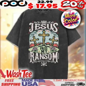 Jesus Paid My Ransom Mark 10 45 Cross Art Christian Washed Vintage Shirt