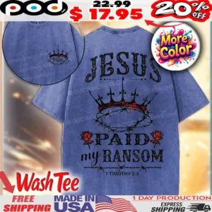 Jesus Paid My Ranson Crown of Thorns Christian Shirt