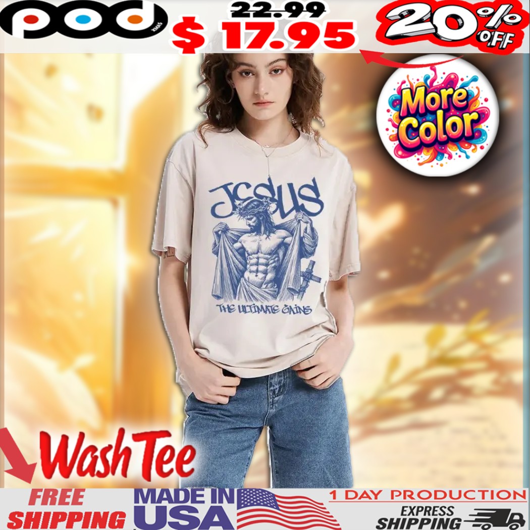 Jesus The Ultimate Gains Christian Vintage Shirt