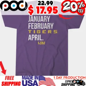 LSU Tigers January February TIGERS April Sport Shirt
