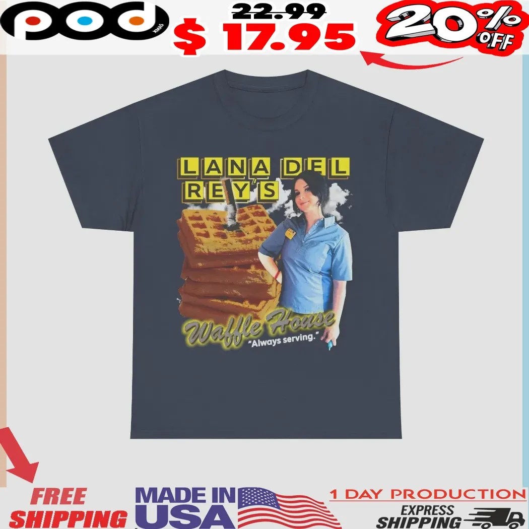 Lana Del Rey_s Waffle House Always Serving Shirt