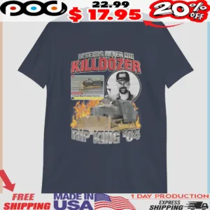 Legends Never Die Killdozer Rip King '04 Shirt