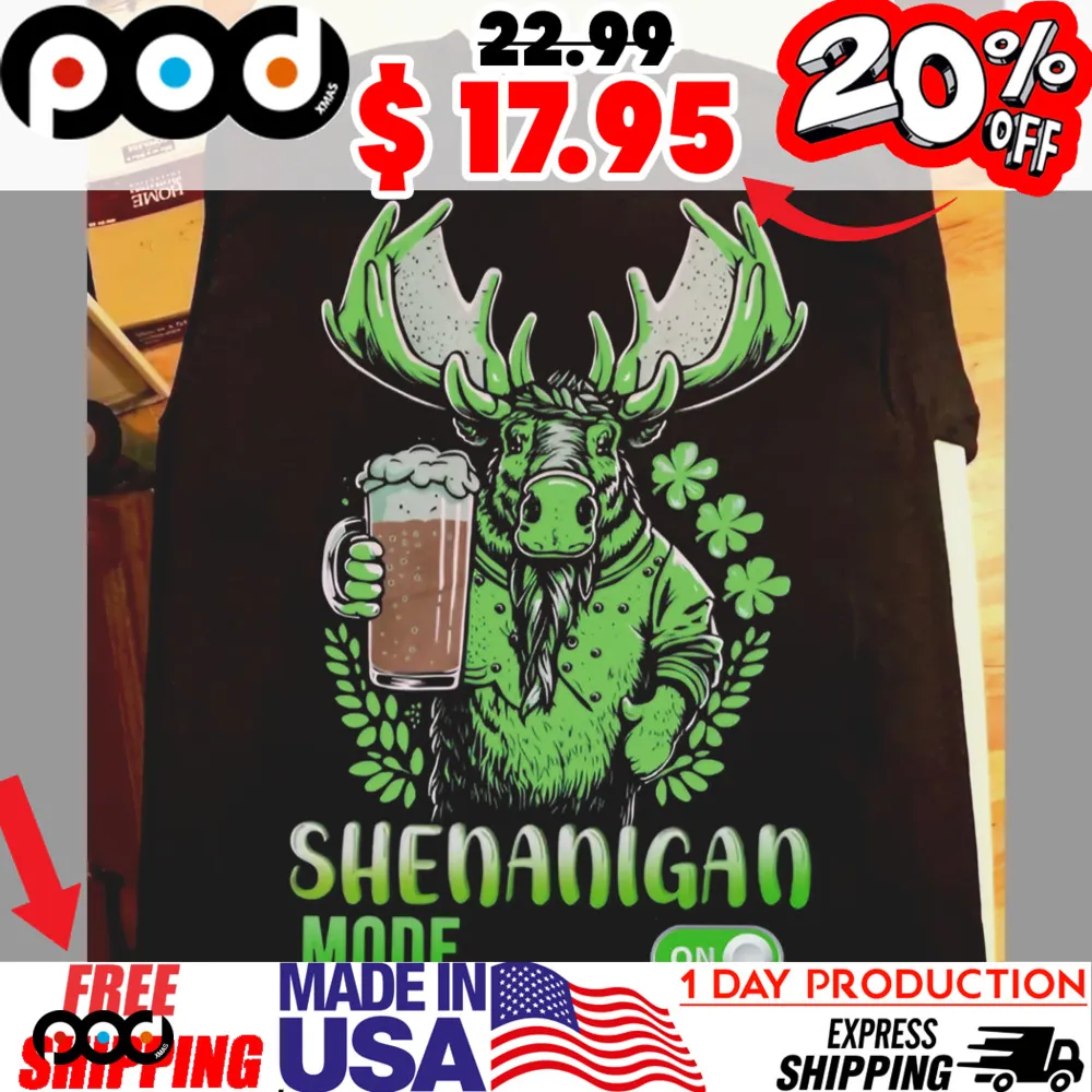Leprechaun Beer Moose St.patrick's Day Shenanigan Mode On Shirt