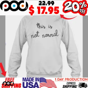 Lingua Franca This Is Not Normal Minimalist Shirt