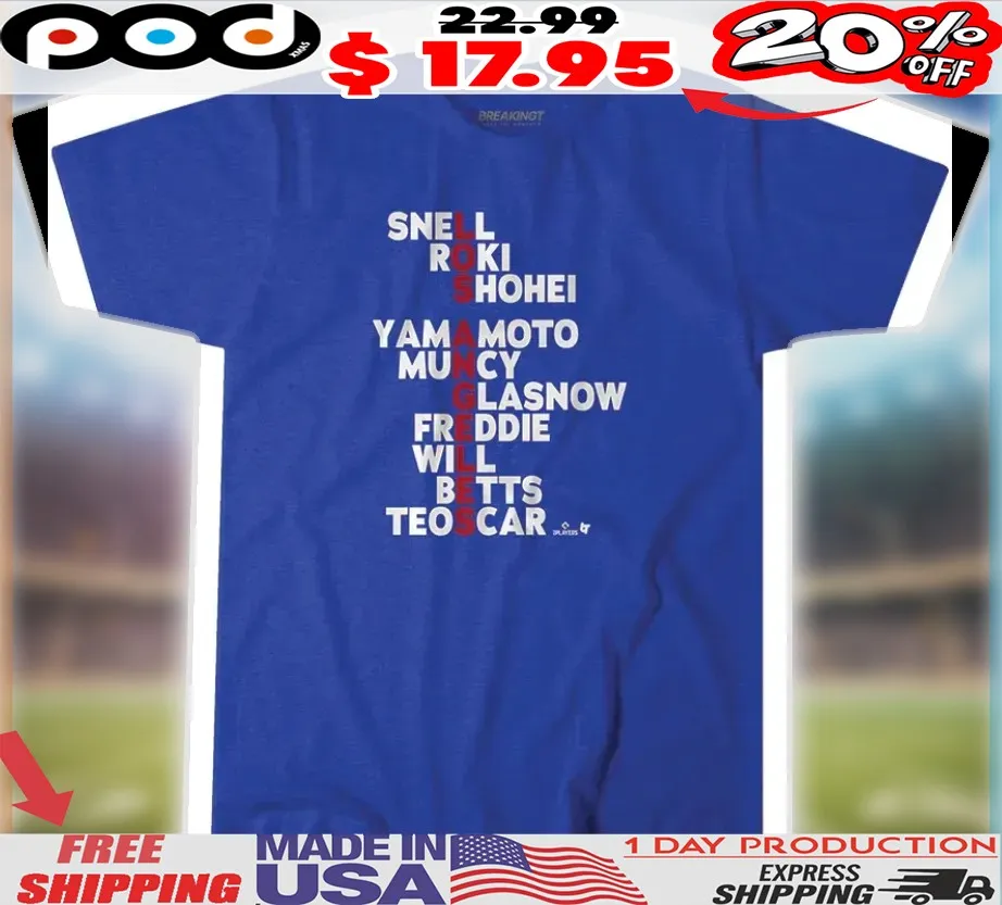 Los Angeles Dodgers Baseball Names Snell Roki Shohei Yamamoto Muncy Glasnow Freddie Will Betts Teoscar 2025 Shirt