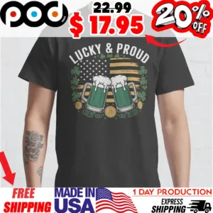Lucky And Proud Cheer Beer Irish American Flag St Patrick's Day Shirt