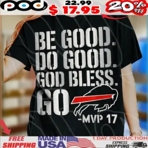 Be Good Do Good God Bless Go Bills MVP 17 Mascot Graphic Vintage Shirt