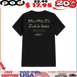 Malevolence Where Only The Truth Is Spoken Horror Vintage Quote Shirt