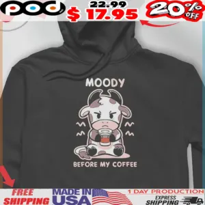 Moody Before My Coffee Cute Angry Cow Shirt