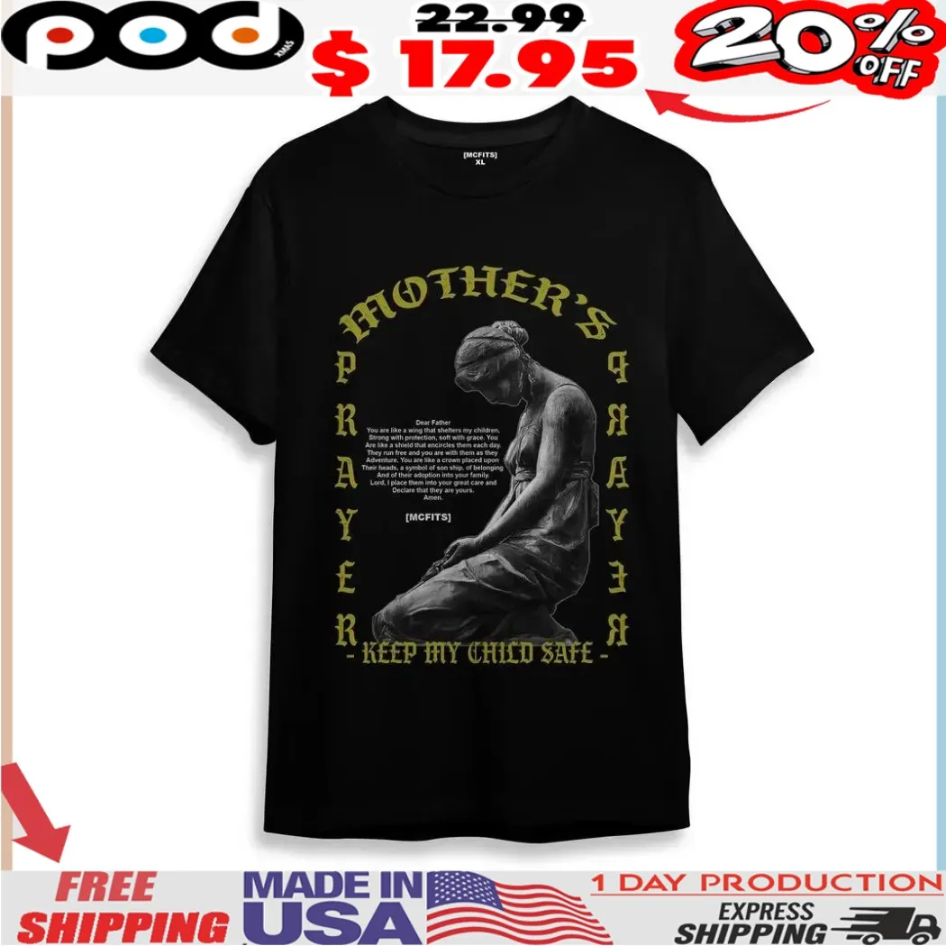 Mother's Pray Keep My Child Safe Dear Father Retro Shirt