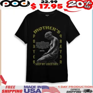 Mother's Pray Keep My Child Safe Dear Father Retro Shirt