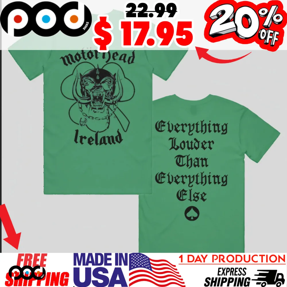 Motorhead Ireland Everything louder than everything else Warpig Shamrock St Patrick's Day Shirt