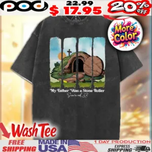 My Father Was A Stone Roller Christian Easter Day Shirt