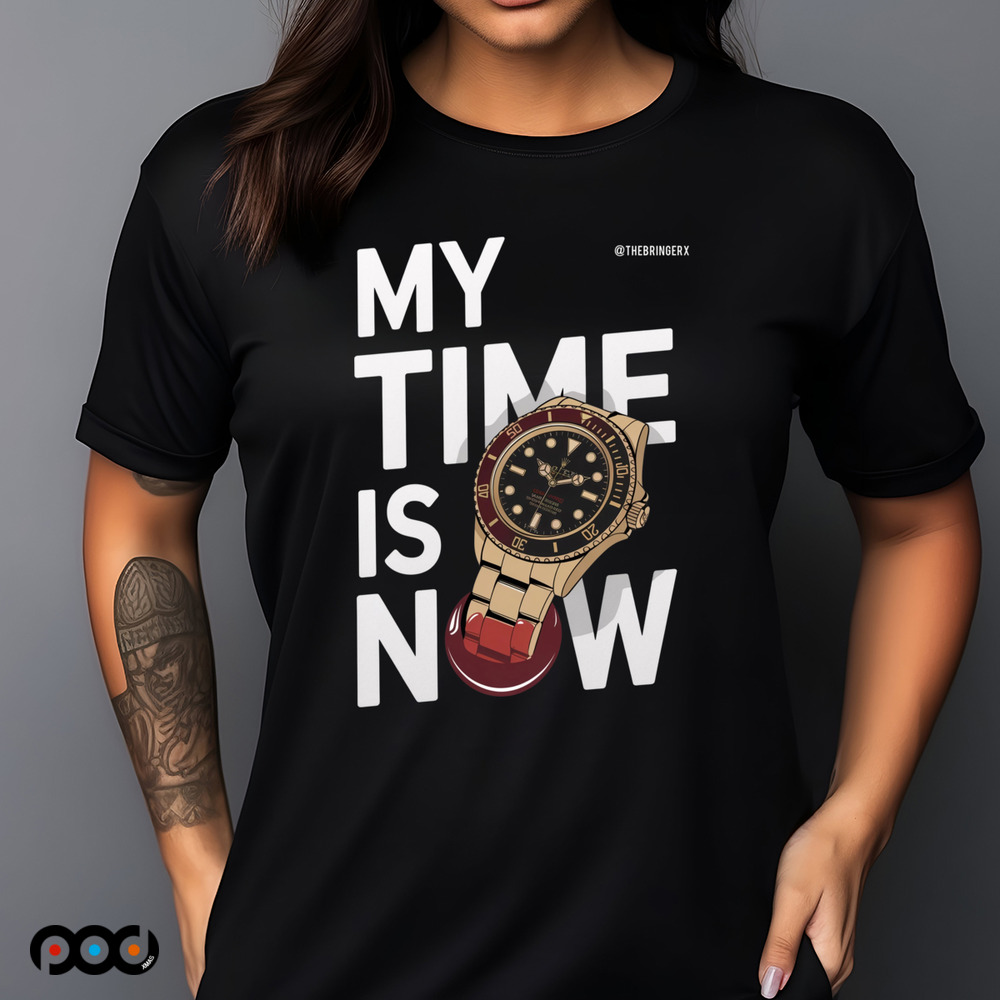 My time is now wristwatch shirt