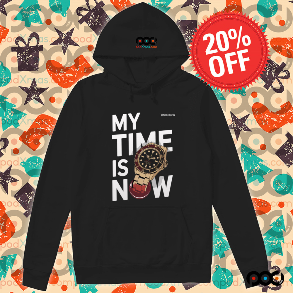 My time is now wristwatch shirt