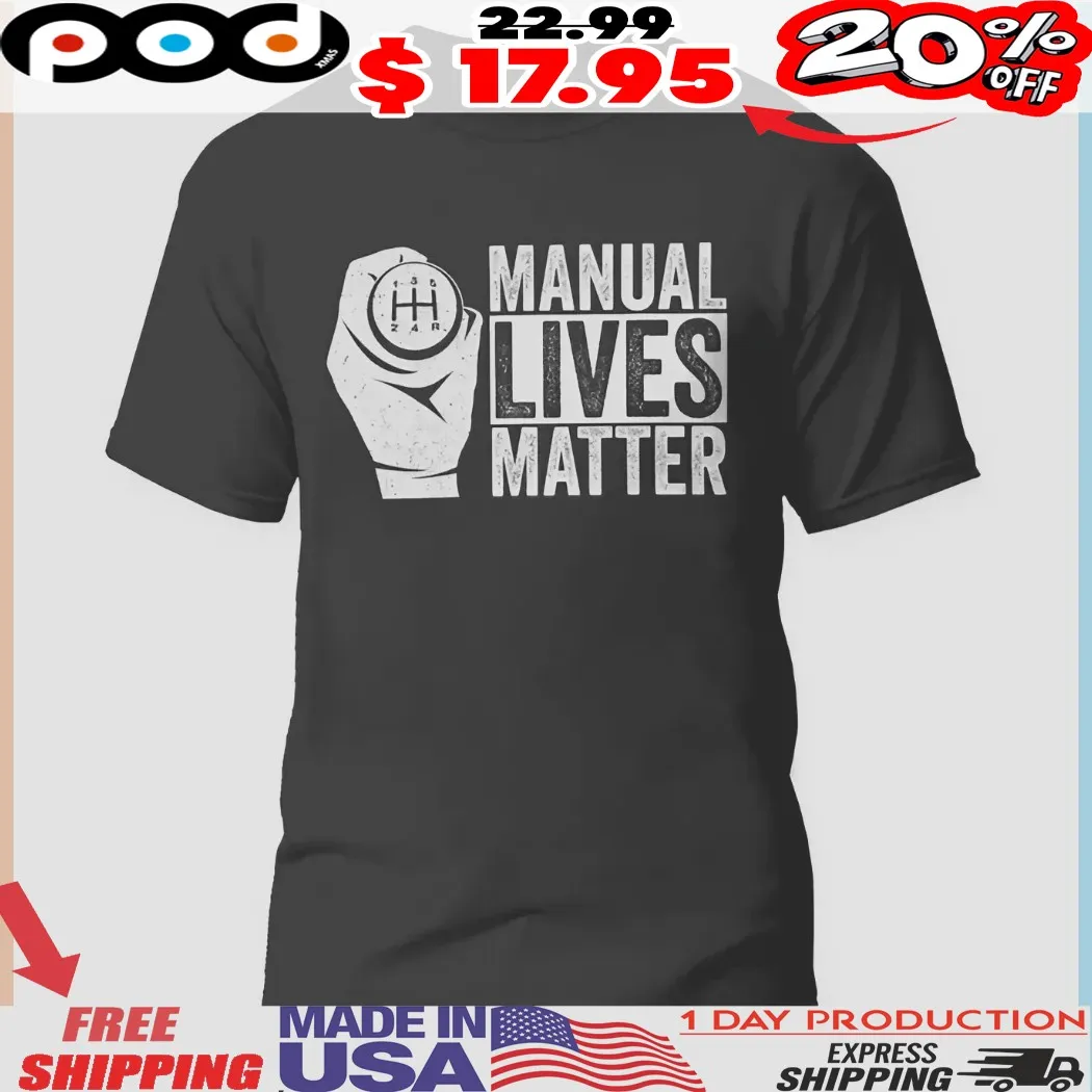 Stick Shift Manual Lives Matter Shirt