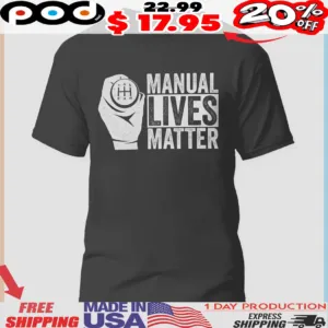 Stick Shift Manual Lives Matter Shirt