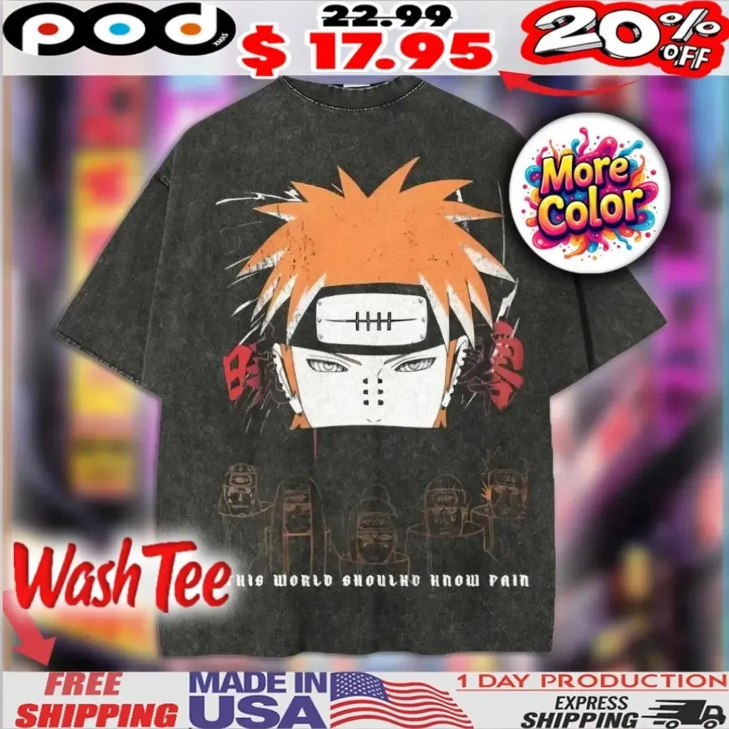 Naruto This World Should Know Pain Anime Shirt