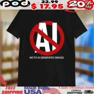 No To AI Generated Images Shirt