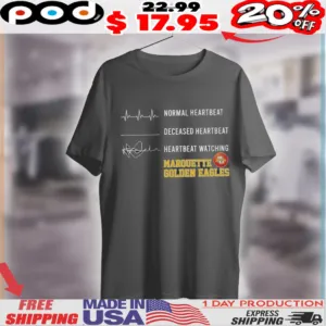 Normal Heartbeat Deceased Heartbeat Watching Marquette Golden Eagles Basketball Logo Shirt