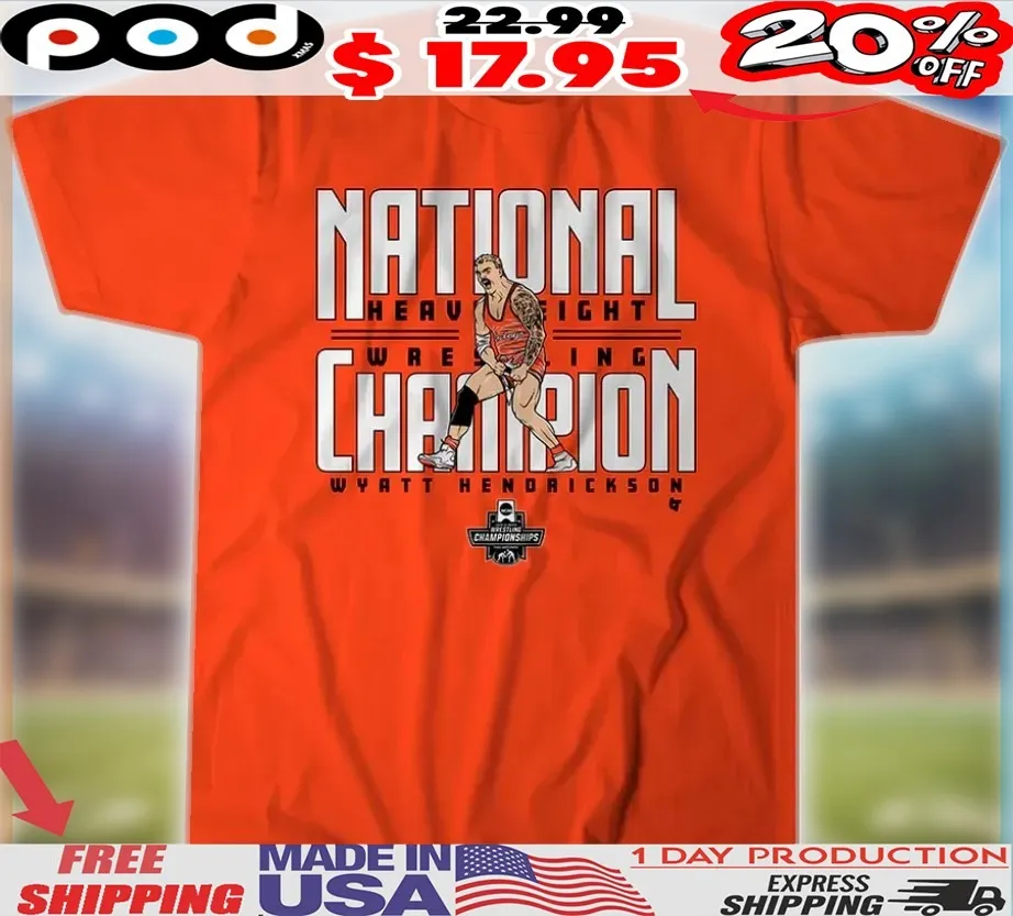 Oklahoma State Wrestling Wyatt Hendrickson Heavyweight Wrestling National Champion Shirt