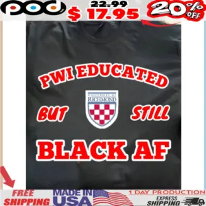 PWI Educated But Still Black At University Of Richmond Logo Shirt