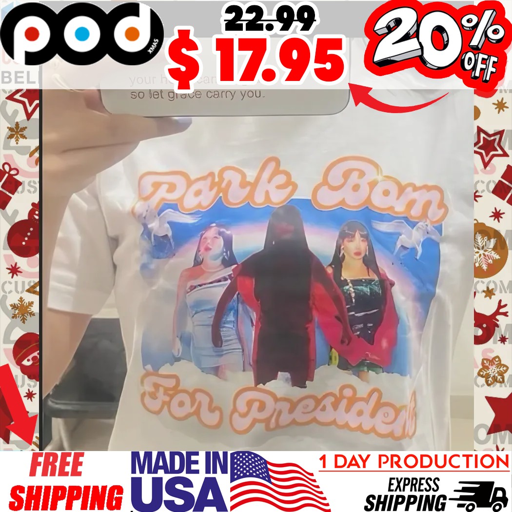 Park Bom For President shirt
