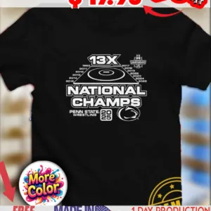 Penn State Nittany Lions 2025 NCAA Wrestling 13X National Champs shirt