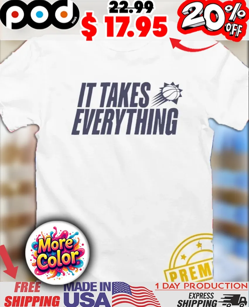 Phoenix Suns It Takes Everything Logo Shirt