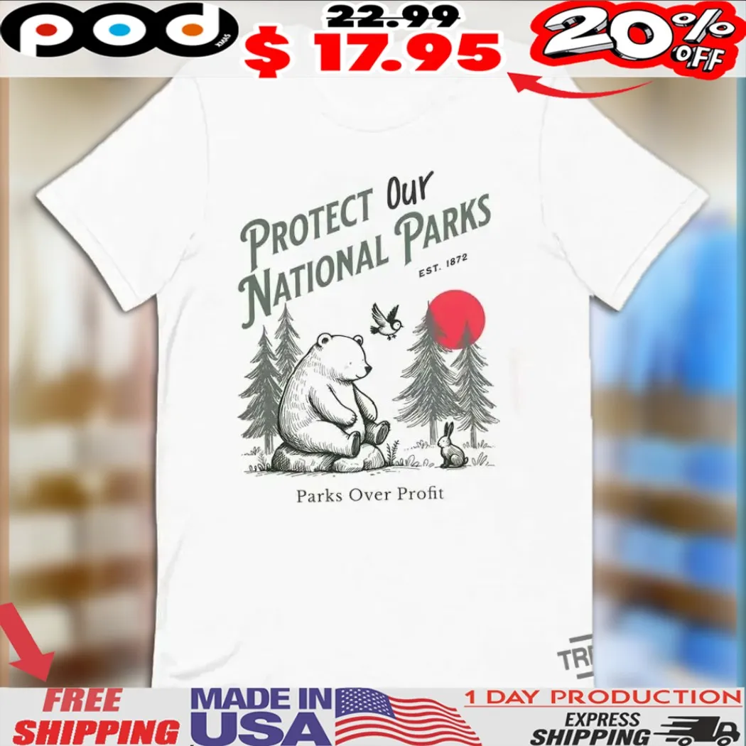 Protect Our National Parks Park Bear Lover Shirt