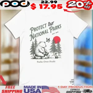 Protect Our National Parks Park Bear Lover Shirt