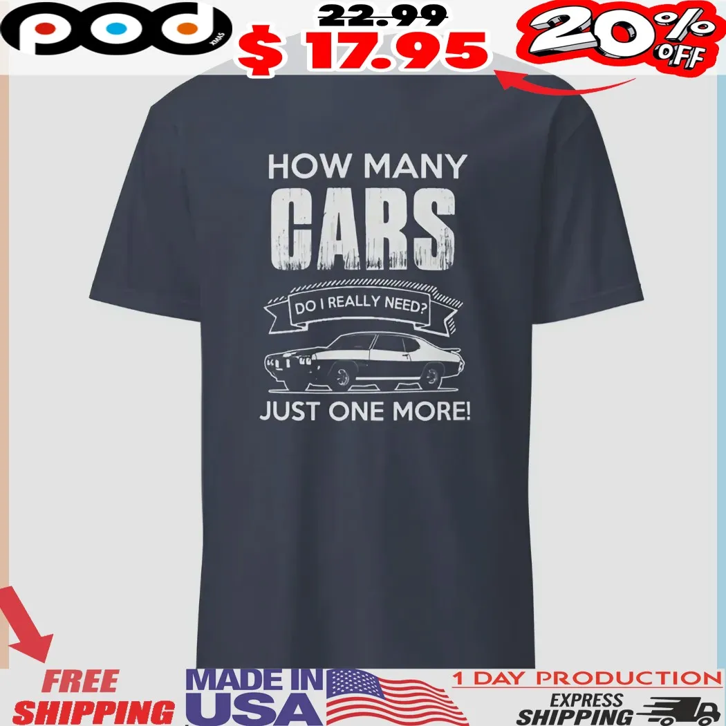 How Many Gars Do I Really Need Just One More Shirt