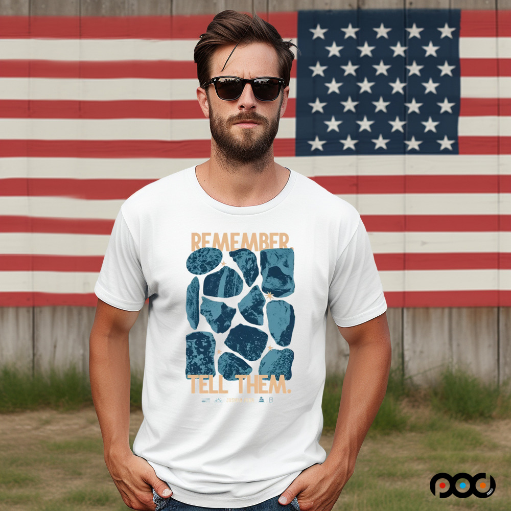 Remember Tell Them Joshua Four Christian Shirt