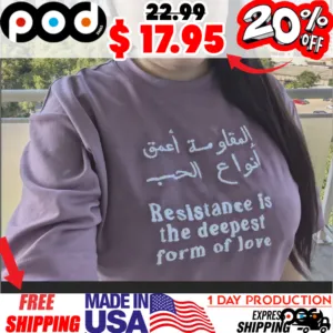 Resistance is the deepest form of love Thai Language Shirt