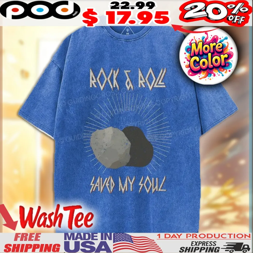 Rock And Roll Saved My Soul Christian Jesus Washed Shirt Rock And Roll Saved My Soul Christian Jesus Washed Shirt