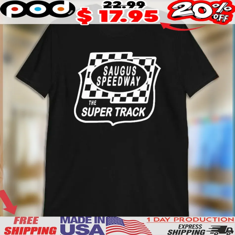 Saugus Speedway The Super Track Shirt