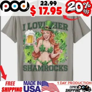 Sexy Girl with beer I Love Her Shamrocks St Patrick's Day Couples Gifts T-Shirt