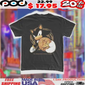 Shadow the Hedgehog It_s A Double Chunk Chocolate Cookie Shirt