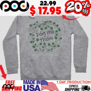 Shamrock Leaf Wreath Pog Mo Thoin St Patricks Day Shirt