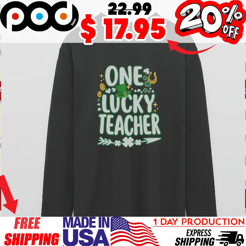 Shamrock One Lucky Teacher St Patrick s Day School Green Leprechaun Hat, Shamrocks, Gold Coins, Horseshoe Shirt