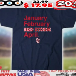 St John's Red Storm Basketball January February Red Storm April Shirt