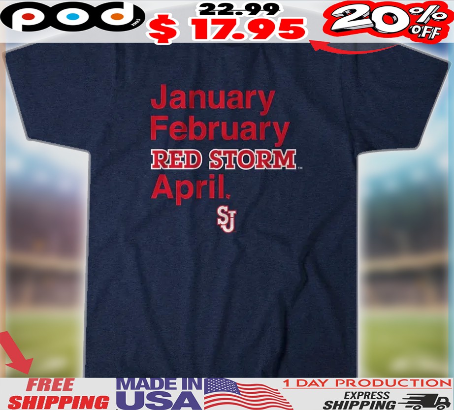 St John's Red Storm Basketball January February Red Storm April Shirt