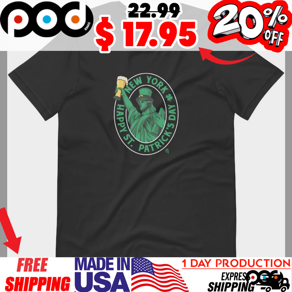 Statue Of Liberty Holding Beer New York Happy St Patrick's Day Shirt