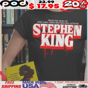 Stephen King From The Mind Of New York Times Bestselling Author Shirt