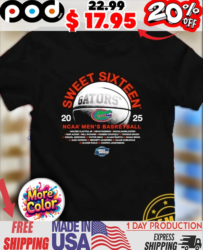 Sweet Sixteen 2025 NCAA Men’s Basketball Florida Gators shirt