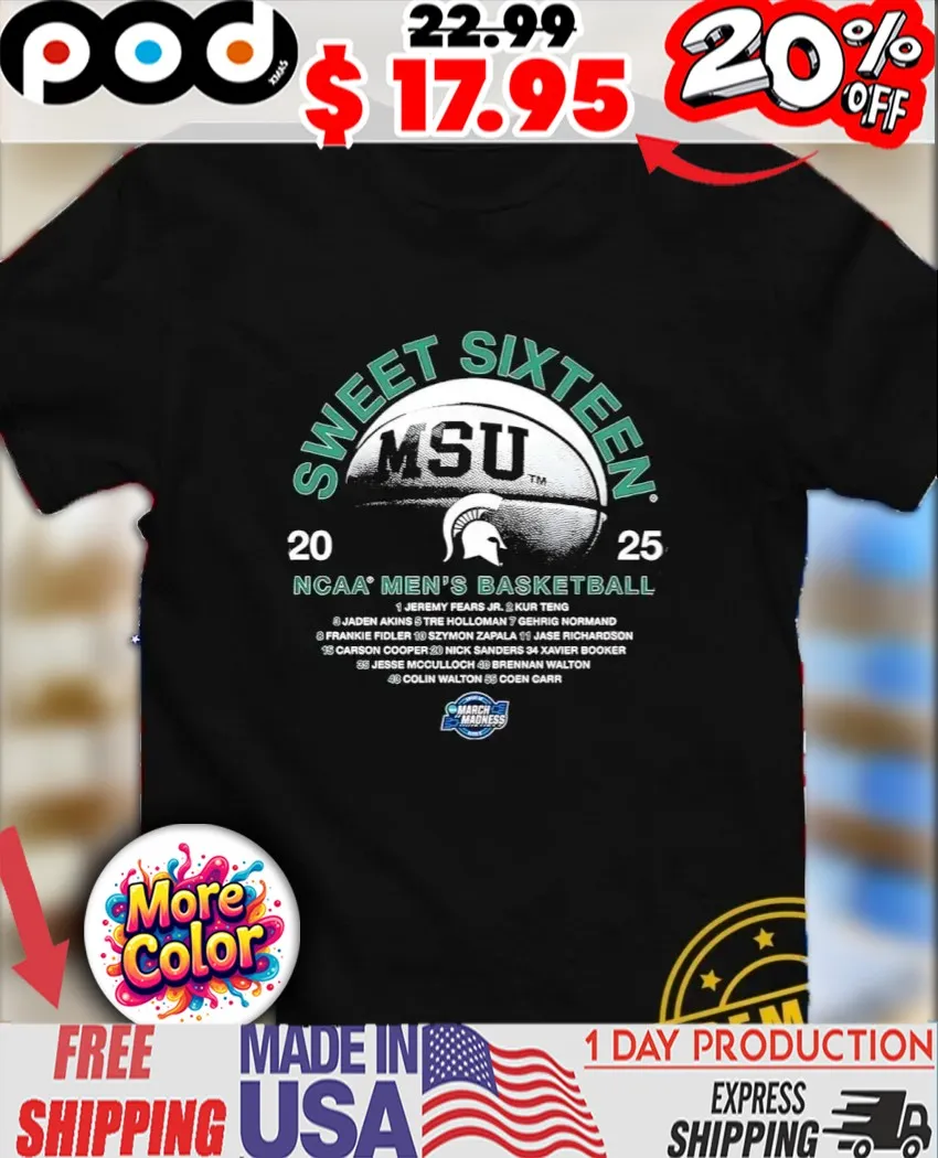 Sweet Sixteen 2025 NCAA Men’s Basketball Michigan State Spartans shirt