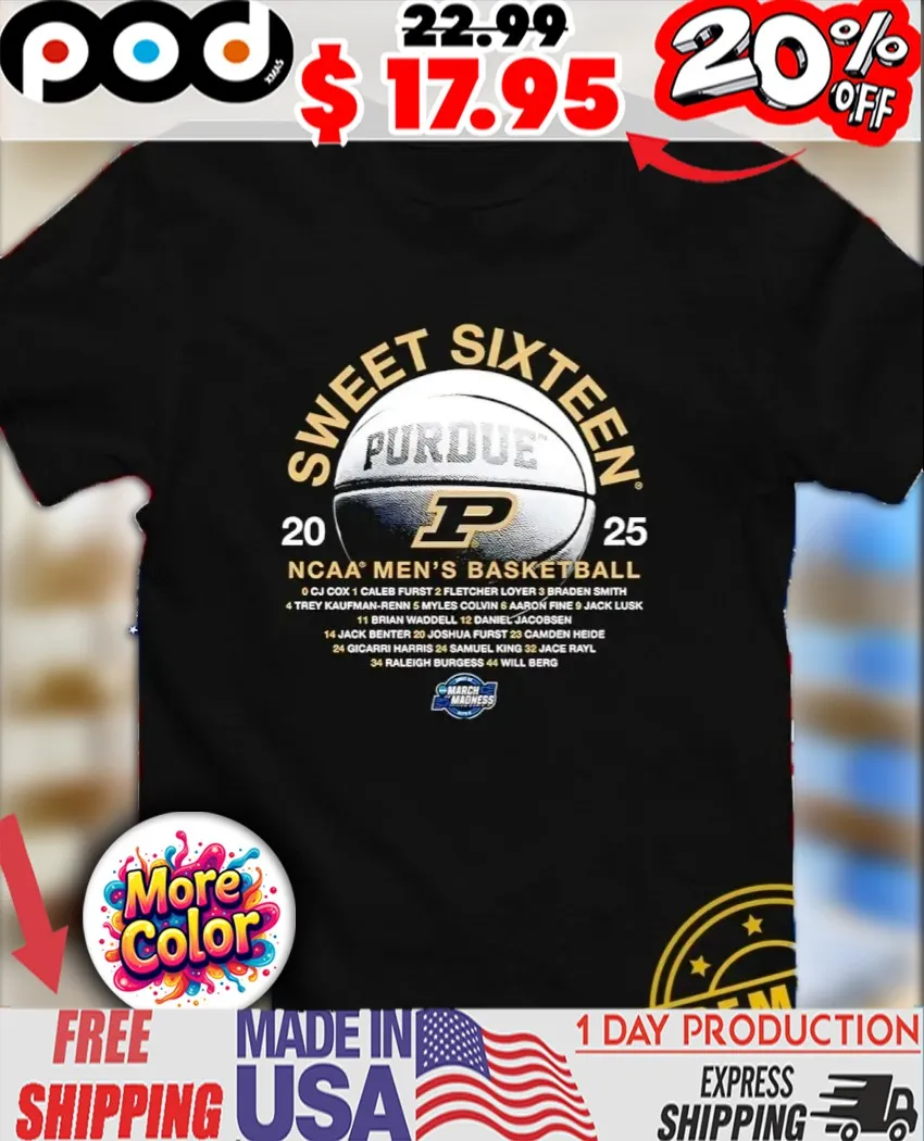 Sweet Sixteen 2025 NCAA Men’s Basketball Purdue Boilermakers shirt