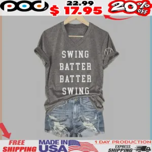 Swing Batter Batter Swing Quote Shirt