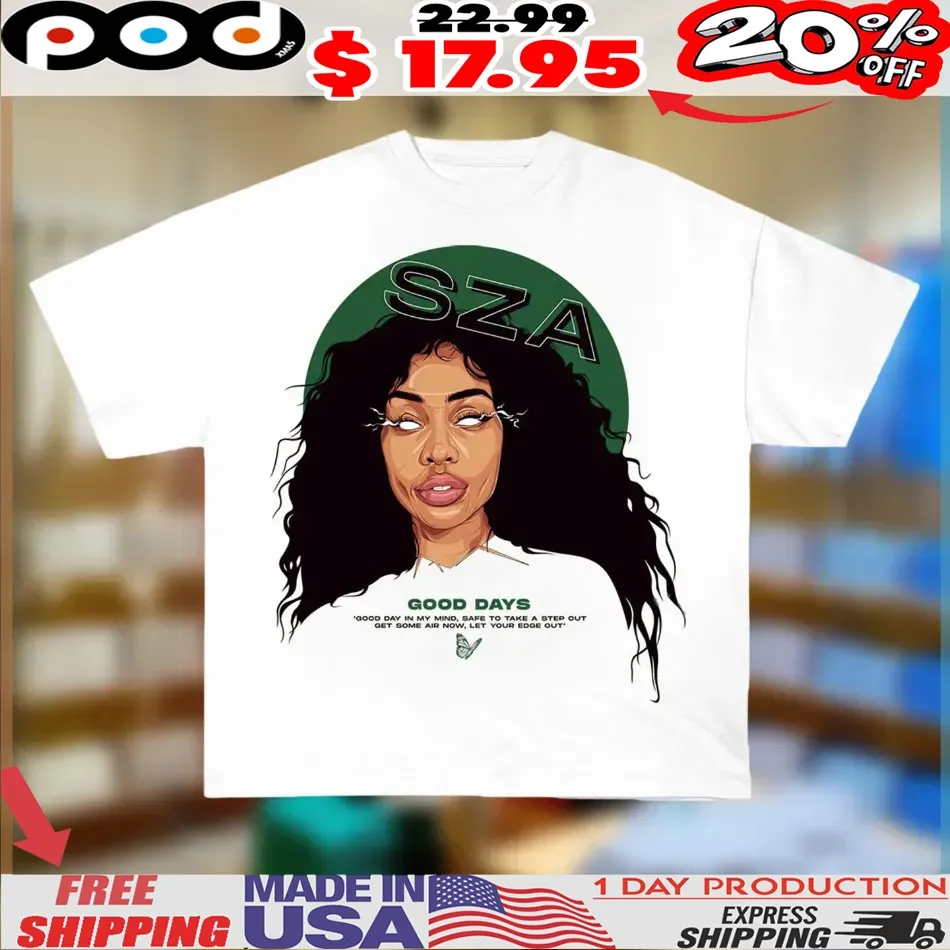 Sza Face Good Days Good Day In My Mind Safe To Take A Step Out Shirt
